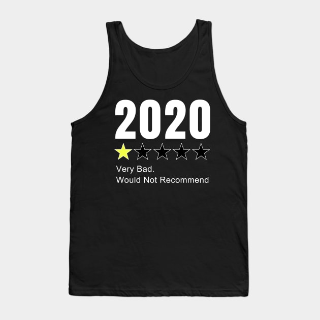 2020 One Star Rating - Very Bad Would, Not Recommend Worst Year Funny Gift Idea Tank Top by WPKs Design & Co